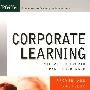 企业学习：建立可持续学习战略实用指南 Corporate Learning: Proven and Practical Guidelines for Building a Sustainable Learning Strategy