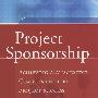 Project Sponsorship: Achieving Management Commitment for Project Success项目赞助：项目成功的管理
