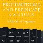 Propositional and predicate calculus : a model of argument命题与谓词演算：论证模型