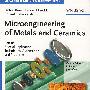 Microengineering of metals and ceramics金属与陶瓷的微工程，第II部分：特种复制技术、自动化与性能，第4卷：高级微米与纳米系统