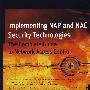 Implementing NAP and NAC Security Technologies: The Complete Guide to Network Access Control微软网络接入防护与网络访问控制实现技术：网络访问控制大全指南