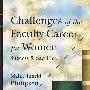 Challenges of the Faculty Career for Women : Success and Sacrifice 女性执教生涯挑战：成功与牺牲