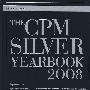 The CPM Silver Yearbook 2008CPM白银年鉴　2008