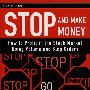 StopandMakeMoney:HowToProfitintheStockMarketUsingVolumeandStopOrders停止并挣钱：如何在股票市场中使用交易量与停止交易而赢利