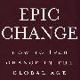 EPICChange:HowtoLeadChangeintheGlobalAge变革曲线：全球化时代如何引领变化