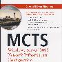 MCTS:WindowsServer2008NetworkInfrastructureConfiguration:Exam70-642MCTS:WindowsServer2008网络结构配置考试（70-642,附CD）