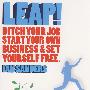 LEAP!:QuitYourJob,StartYourOwnBusiness&SetYourselfFree跳跃：辞掉你的工作，建立自己的事业，解放自己