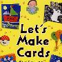 学作贺卡Let`s Make Cards