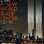 新世贸大厦：世界一流建筑师的构思 NEW WORLD TRADE CENTER