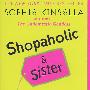 购物狂姐妹花 Shopaholic & Sister