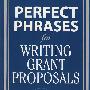 撰写完美方案书关键词 Perfect Phrases for Writing Grant Proposals