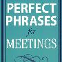 完美会议关键词 Perfect Phrases for Meetings
