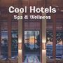 最新水疗酒店COOL HOTELS: SPA& WELLNESS