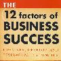 The 12 Factors Of Business Success: Discover， Develop And Leverage Your Strengths企业成功的12个因素：发现、开发与利用你的优势