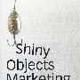 Shiny Objects Marketing: Using Simple Human Instincts To Make Your Brand Irresistible明确目标营销：利用简单的人类的本能，使您的品牌不可抗拒