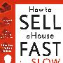 How To Sell A House Fast In A Slow Real Estate Market: A 30-Day Plan For Motivated Sellers如何在低迷的房地产市场中快速交易——急于卖房者的30天计划