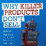 Why Killer Products Don’T Sell - How To Run Your Company To A New Set Of Rules如何在新规则中操控你的公司