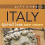 Pauline Frommer’S Italy: Spend Less， See More， 2nd Edition少花钱多旅游——意大利，第2版