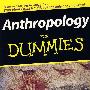 Anthropology For Dummies人类学傻瓜书