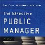 The Effective Public Manager: Achieving Success in a Changing Government，Fourth Edition有效的公共管理：如何在多变的政体中取得成功，第4版