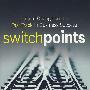 Switchpoints: Culture Change On The Fast Track To Business Success通往商业成功的快速轨道上的文化变迁