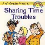 分享时间的烦恼 SHARING TIME TROUBLES