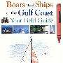 海湾里的船舶Boats and Ships of the Gulf Coast: Your Field Guide书名