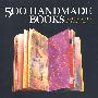 500 Handmade Books 500种手制书