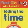 FIRST SKILLS： TELLING THE TIME S   我会认时间