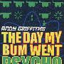 THE DAY MY BUM WENT PSYCHO那一天我的懒虫消失了