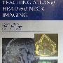 头颅影像教学图谱Teaching Atlas of Head and Neck Imaging