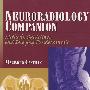 神经放射学手册Neuroradiology Companion: Methods, Guidelines, and Imaging Fundamentals (Imaging Companion Series) by Mauricio Castillo