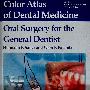 口腔外科 ， 一般牙医Oral Surgery for the General Dentist (Color Atlas of Dental Medicine) by Hermann F. Sailer and Gion