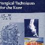 膝外科技术Surgical Techniques for the Knee by Fred