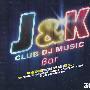 J&K BAR CLUB DJ MUSIC（CD）