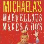 米切尔的惊人之举Michaela's Marvellous Makes and Dos