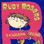 鲁比·罗杰斯游记RUBY ROGERS IS A  WALKING LEGEND（S）