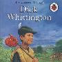 迪克：惠廷顿LADYBRD TALES：DICK WHITTINGTON S