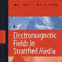 Electromagnetic Fields in Stratified Media （分层媒质中的电磁场）