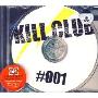 Kill ClUB#001(CD)