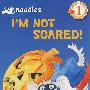 我不害怕！ScholasticReader 1 1 I’m Not Scared！SR1