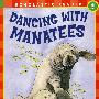 和海牛一起跳舞ScholasticReader 4 Dancing with ManateesSR4