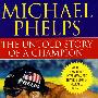 Michael Phelps: The Untold Story of a Champion 菲尔普斯传