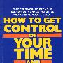 How to Get Control of Your Time and Your Life 如何掌控自己的时间和生活