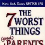 The 7 Worst Things Parents Do 父母不该做的7件事情