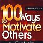 100 WAYS TO MOTIVATE OTHERS， SC REV ED 100种激励法则