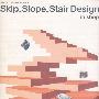 Skip， Slope， Stair Design in Shop 店铺细节设计（斜面 楼梯 间隔）