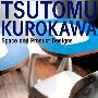 TSUTOMU KUROKAWA space and product designs 空间及产品设计