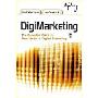 DigiMarketing : The Essential Guide to New Media and Digital Marketing(新管理与数字媒体纲要手册)