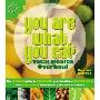 You Are what You Eat: Total Health Overhaul